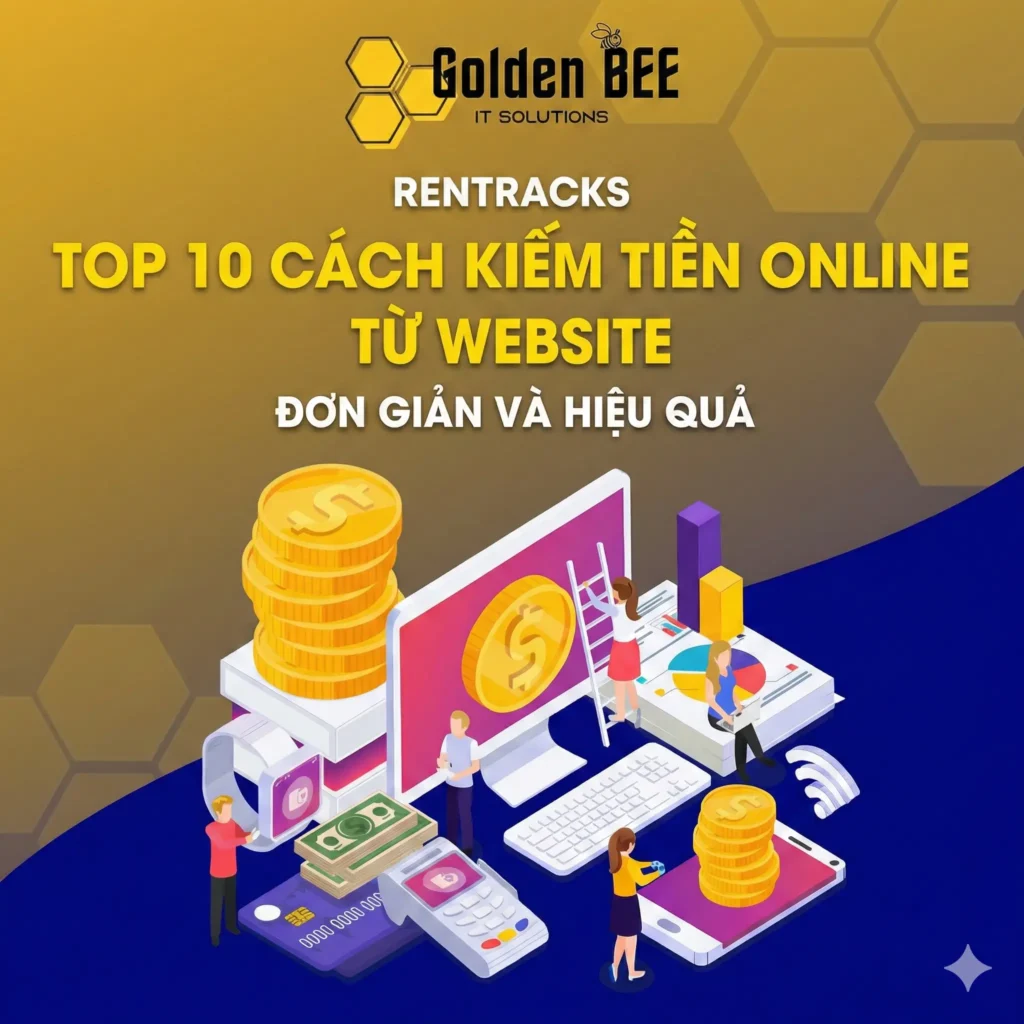 7 cách kiếm tiền từ website tin tức hiệu quả (Adsense, PR, affiliate…) - Tin tức Golden Bee