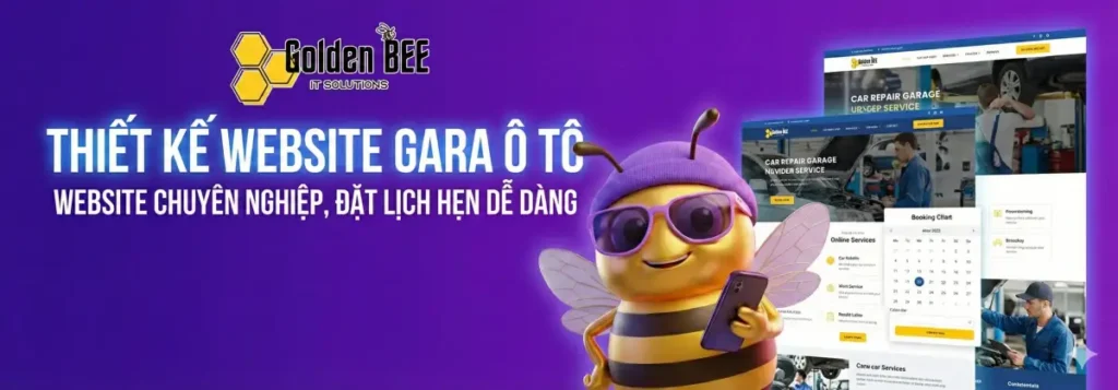 Thiết kế website sửa chữa ô tô: Đặt lịch online, catalogue phụ tùng & đánh giá dịch vụ - Tin tức Golden Bee