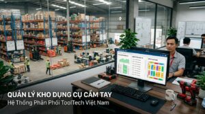 Phần Mềm Quản Lý Kho Dụng Cụ Cầm Tay Chuyên Nghiệp – Lập Trình Theo Yêu Cầu