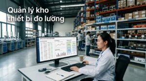 Phần Mềm Quản Lý Kho Thiết Bị Đo Lường Chuyên Nghiệp – Lập Trình Theo Yêu Cầu